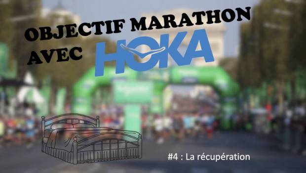 objectif marathon avec hoka 4 la recuperation sur marathon